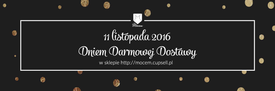 drugie urodziny Mocem - dzien darmowej dostawy